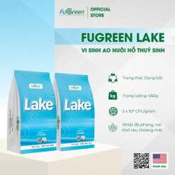 FUGREEN LAKE -  VI SINH XỬ LÝ NƯỚC AO NUÔI THỦY SẢN
