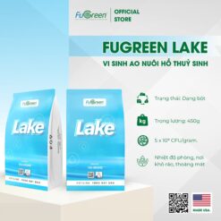 FUGREEN LAKE - VI SINH XỬ LÝ NƯỚC AO NUÔI THỦY SẢN